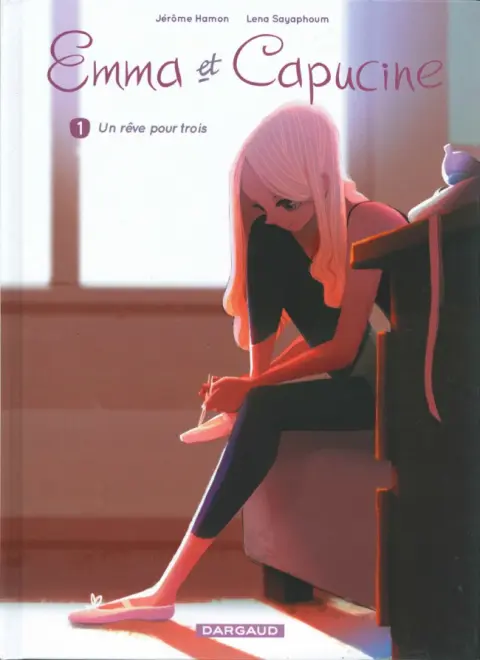 Emma et Capucine Tome 1 Un rêve pour trois