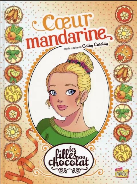 Les Filles au chocolat Tome 3 Cœur mandarine