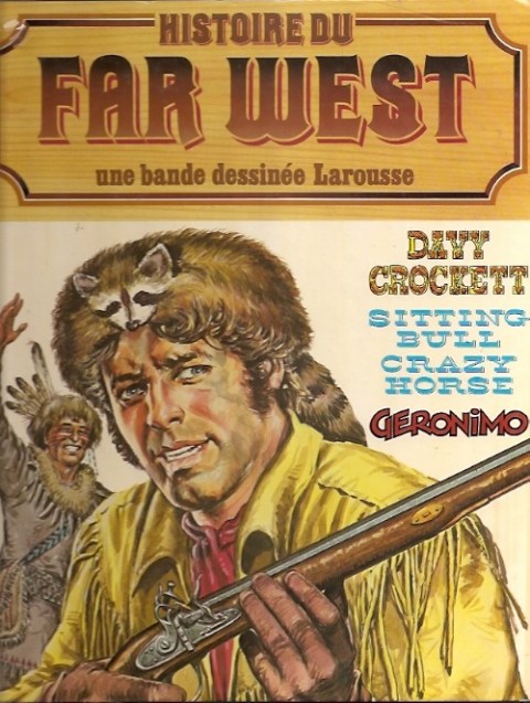Couverture de l'album Histoire du Far West Tome 1 Davy Crockett / Sitting Bull, Crazy Horse / Géronimo