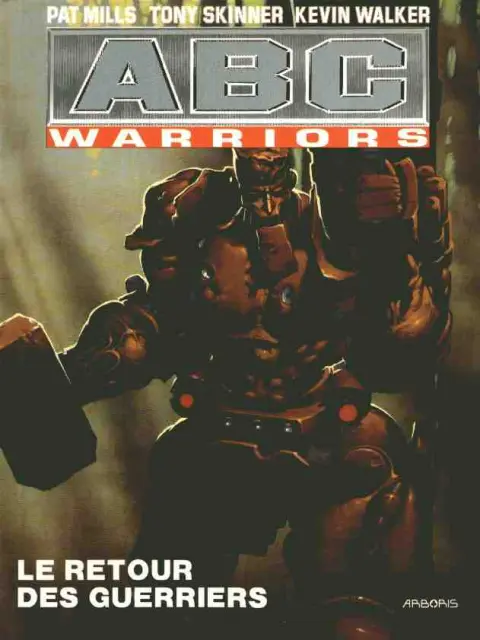 ABC Warriors Tome 3 Le retour des guerriers