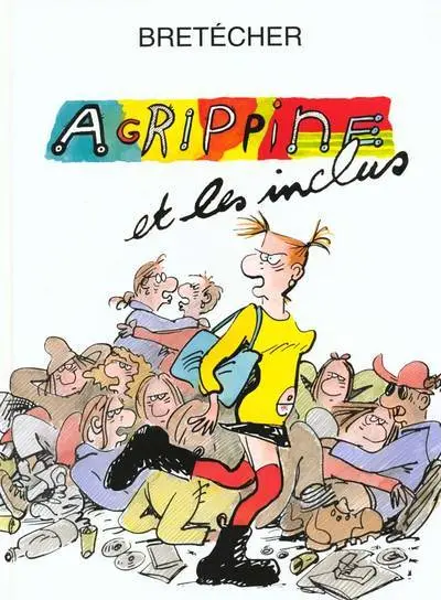 Agrippine Tome 4 Agrippine et les inclus