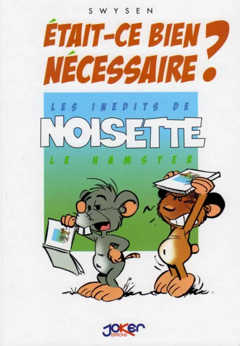 Noisette le hamster Tome 4 Etait-ce bien nécessaire?