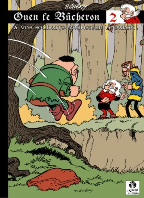 Ouen le bûcheron Tome 2 À vos souhaits, monsieur le baron !