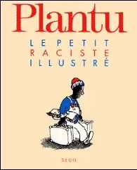 Le Petit illustré Le petit raciste illustré