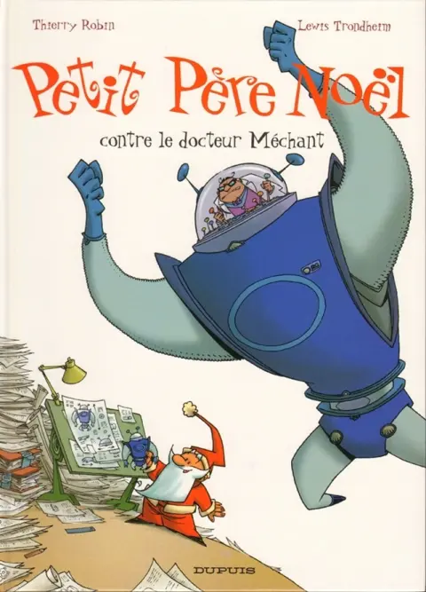 Petit Père Noël Tome 3 Petit Père Noël contre le docteur Méchant