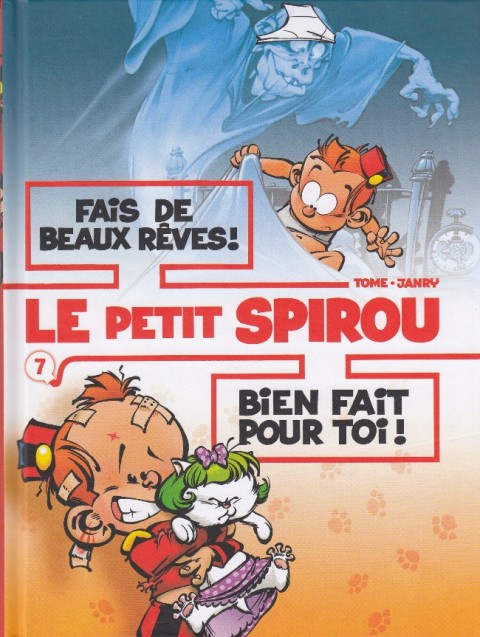 Couverture de l'album Le Petit Spirou Tome 7 Fais de beaux rêves ! / Bien fait pour toi !