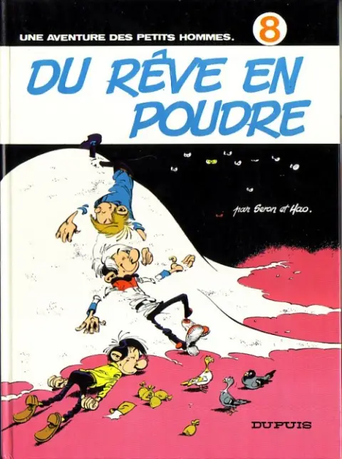Les Petits hommes Tome 8 Du rêve en poudre