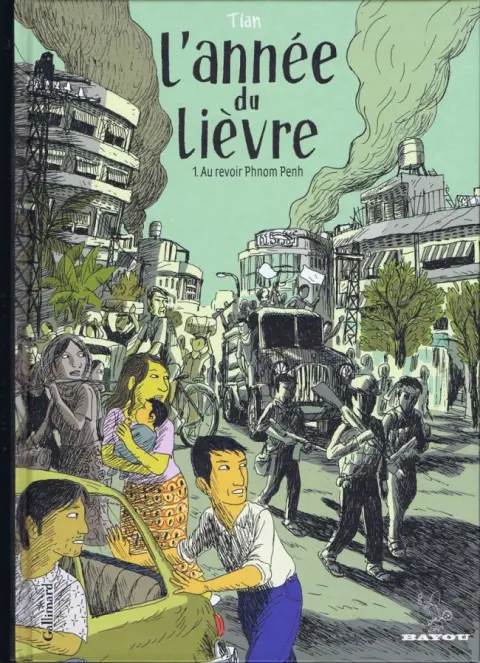 L'Année du lièvre Tome 1 Au revoir Phnom Penh