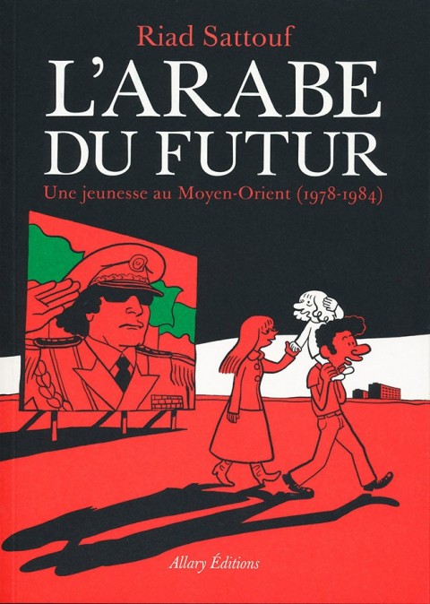 L'Arabe du futur Tome 1 Une jeunesse au Moyen-Orient (1978-1984)