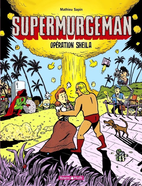 Couverture de l'album Supermurgeman Tome 4 Opération Sheila