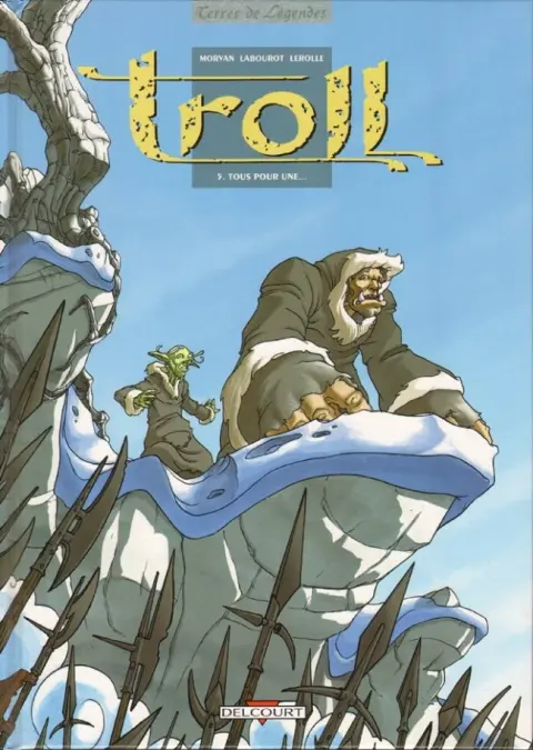 Troll Tome 5 Tous pour une...