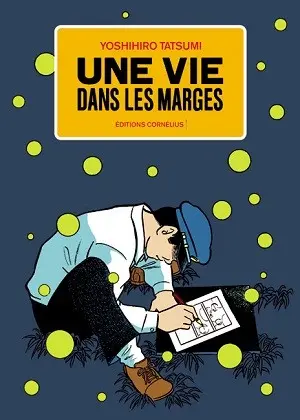 Une vie dans les marges Tome 1