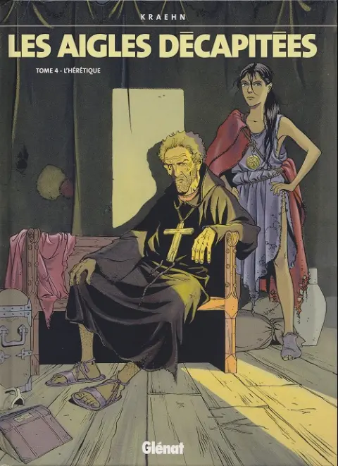 Couverture de l'album Les Aigles décapitées Tome 4 L'hérétique