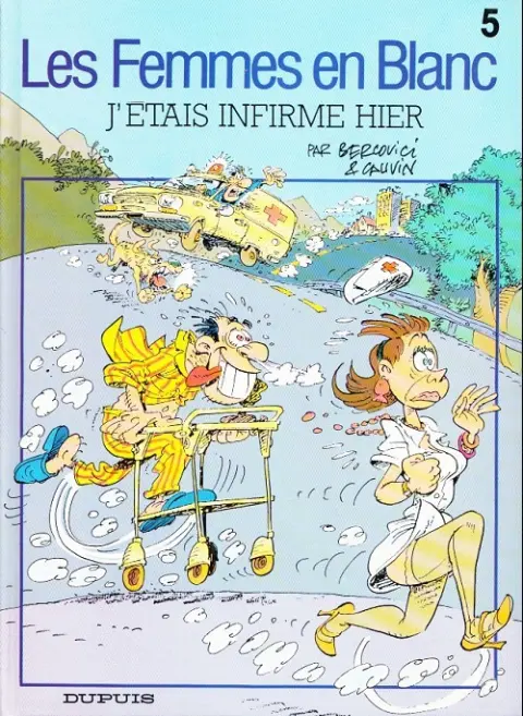 Couverture de l'album Les Femmes en Blanc Tome 5 J'étais infirme hier