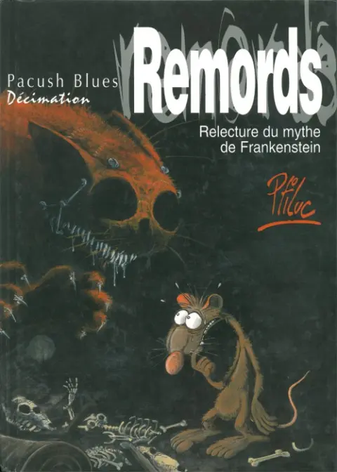 Couverture de l'album Pacush Blues Tome 10 Décimation : Remords - Relecture du mythe de Frankenstein