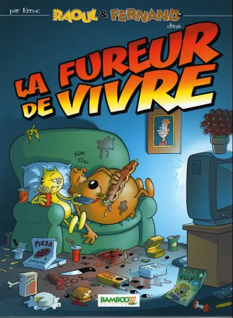 Raoul & Fernand Tome 1 La fureur de vivre