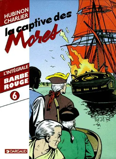 Barbe-Rouge L'intégrale Tome 6 La captive des Mores