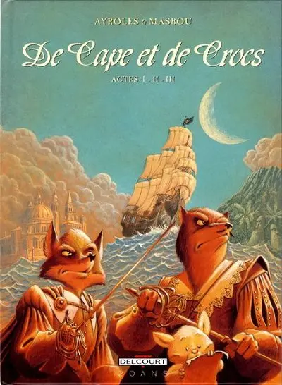 De Cape et de Crocs Actes I - II - III
