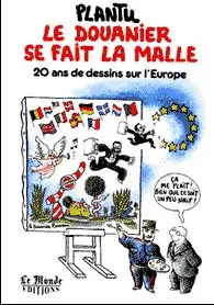 Le douanier se fait la malle