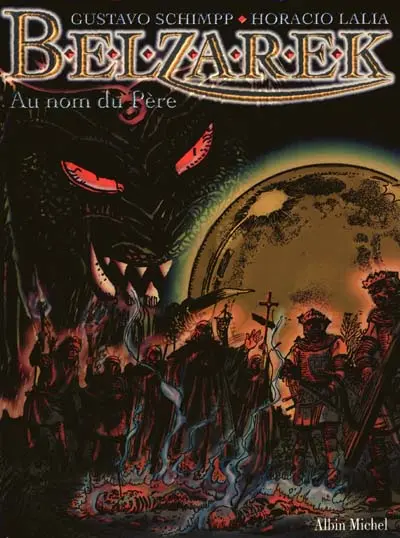Belzarek Tome 1 Au nom du père