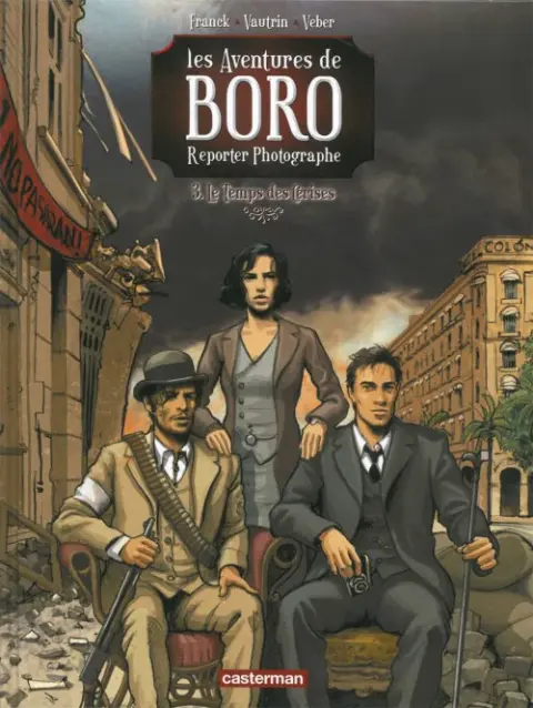 Les Aventures de Boro, reporter photographe Tome 6 Le Temps des Cerises III