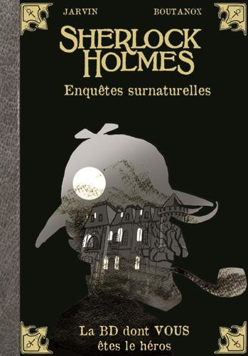 Couverture de l'album Sherlock Holmes - La BD dont vous êtes le héros Tome 8 Enquêtes surnaturelles