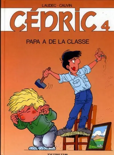 Cédric Tome 4 Papa a de la classe