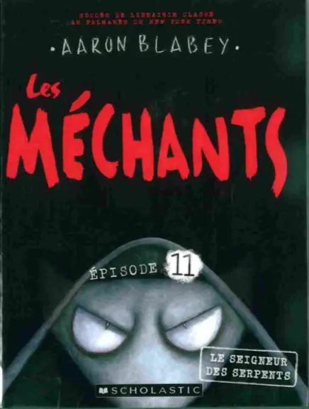 Les méchants Épisode 11 Le seigneur des serpents