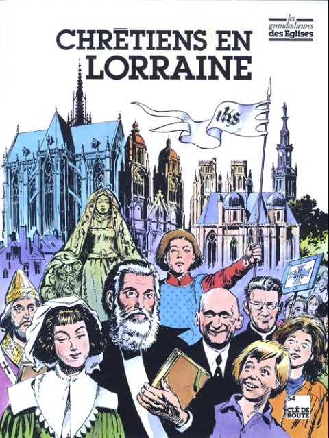 Couverture de l'album Les Grandes heures des églises Chrétiens en Lorraine
