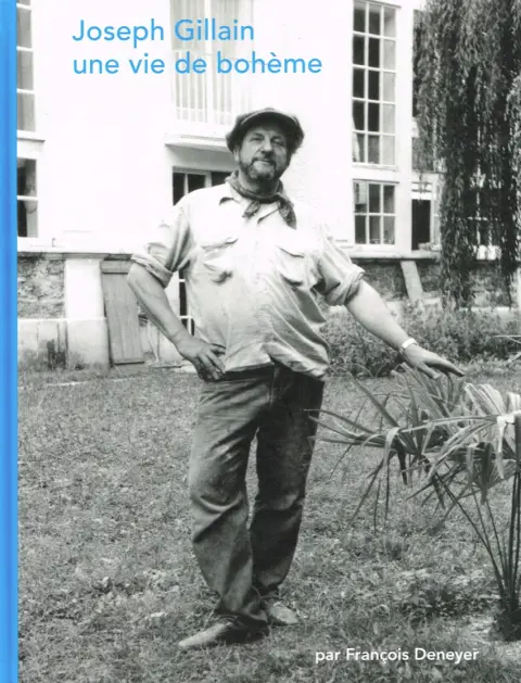Joseph Gillain, une vie de bohème