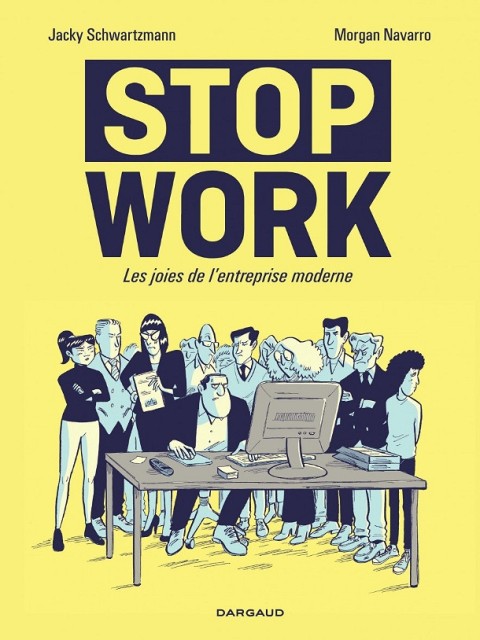 Couverture de l'album Stop Work Les joies de l'entreprise moderne