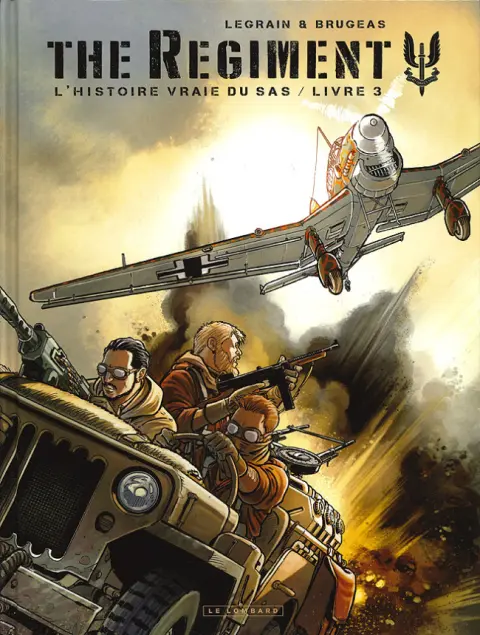 The Regiment - L'Histoire vraie du SAS Livre 3