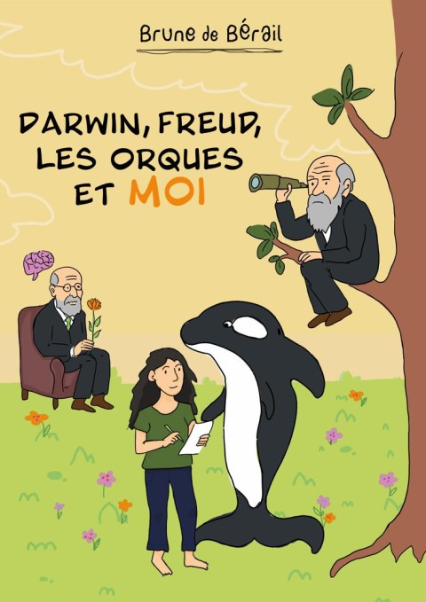 Darwin, Freud, les orques et moi