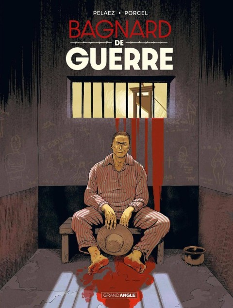 Histoires de guerres Tome 2 Bagnard de guerre