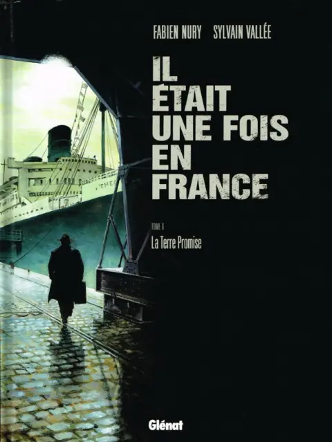 Il était une fois en France Tome 6 La terre promise