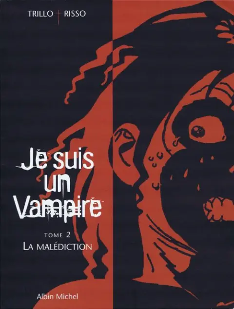 Je suis un Vampire Tome 2 La Malédiction