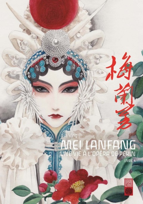 Couverture de l'album Mei Lanfang - Une vie à l'Opéra de Pékin Livre 4