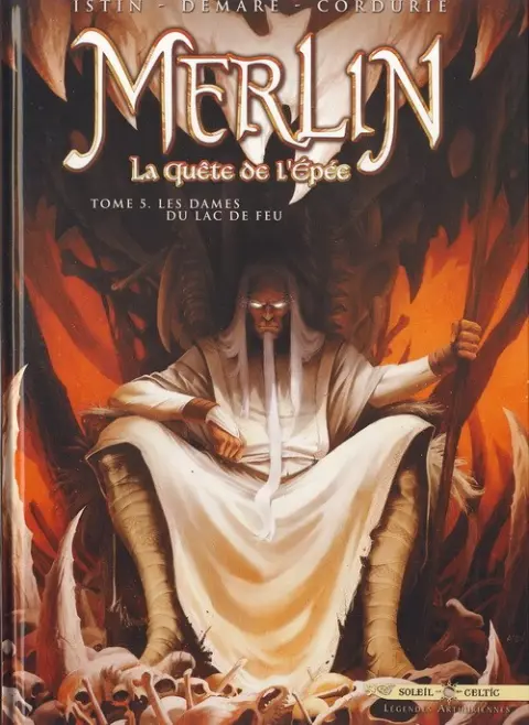 Merlin - La quête de l'épée Tome 5 Les Dames du lac de feu