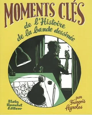 Moments clés de... Tome 2 Moments clés de l'histoire de la bande dessinée