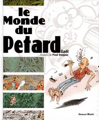 Le Monde de... Tome 5 Le Monde du Pétard