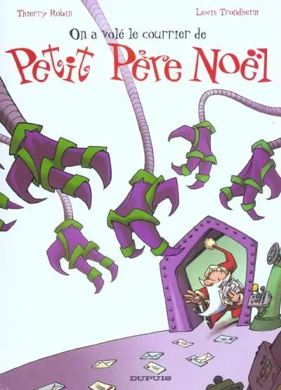Petit Père Noël Tome 4 On a volé le courrier de Petit Père Noël