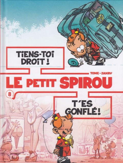 Couverture de l'album Le Petit Spirou Tome 8 Tiens-toi droit ! / T'es gonflé !