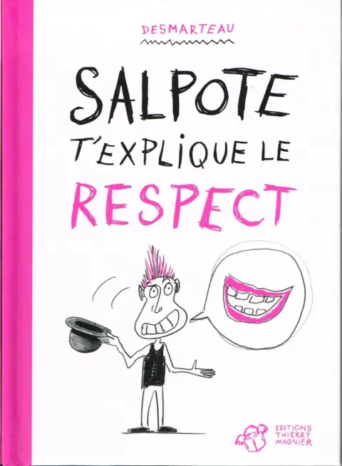 Salpote Tome 3 Salpote t'explique le respect