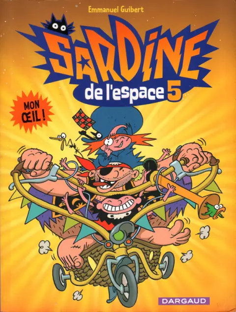 Sardine de l'espace Dargaud Tome 5 Mon œil !