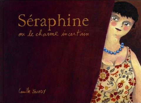 Séraphine, ou le charme incertain