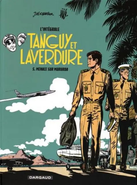 Tanguy et Laverdure L'Intégrale Tome 5 Menace sur Mururoa