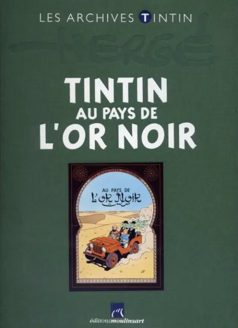 Les archives Tintin Tome 10 Tintin au Pays de l'Or Noir
