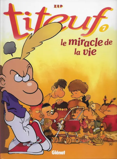 Titeuf Tome 7 Le miracle de la vie