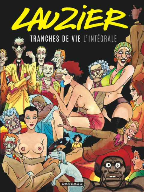 Tranches de vie L'intégrale