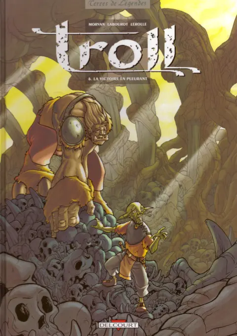 Troll Tome 6 La victoire en pleurant